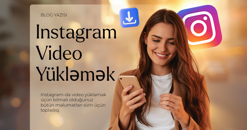 İnstagram Video Yükləmək- 5 Dəqiqədə Öyrən (Pulsuz)
