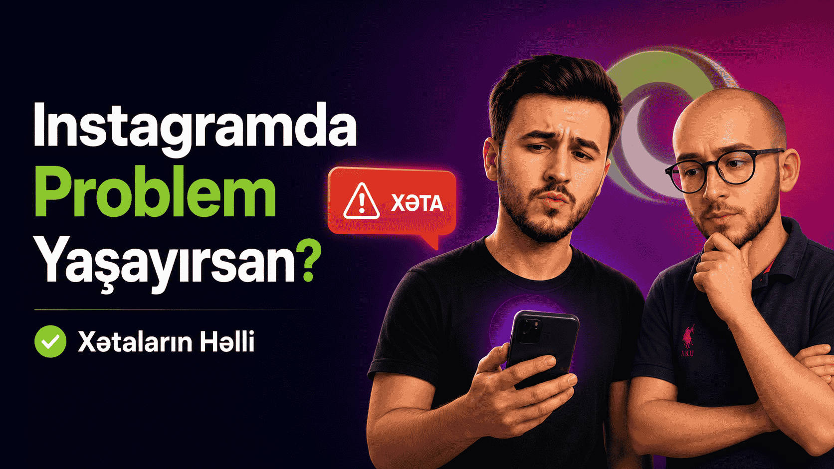 Instagram Xətaları və Həlləri