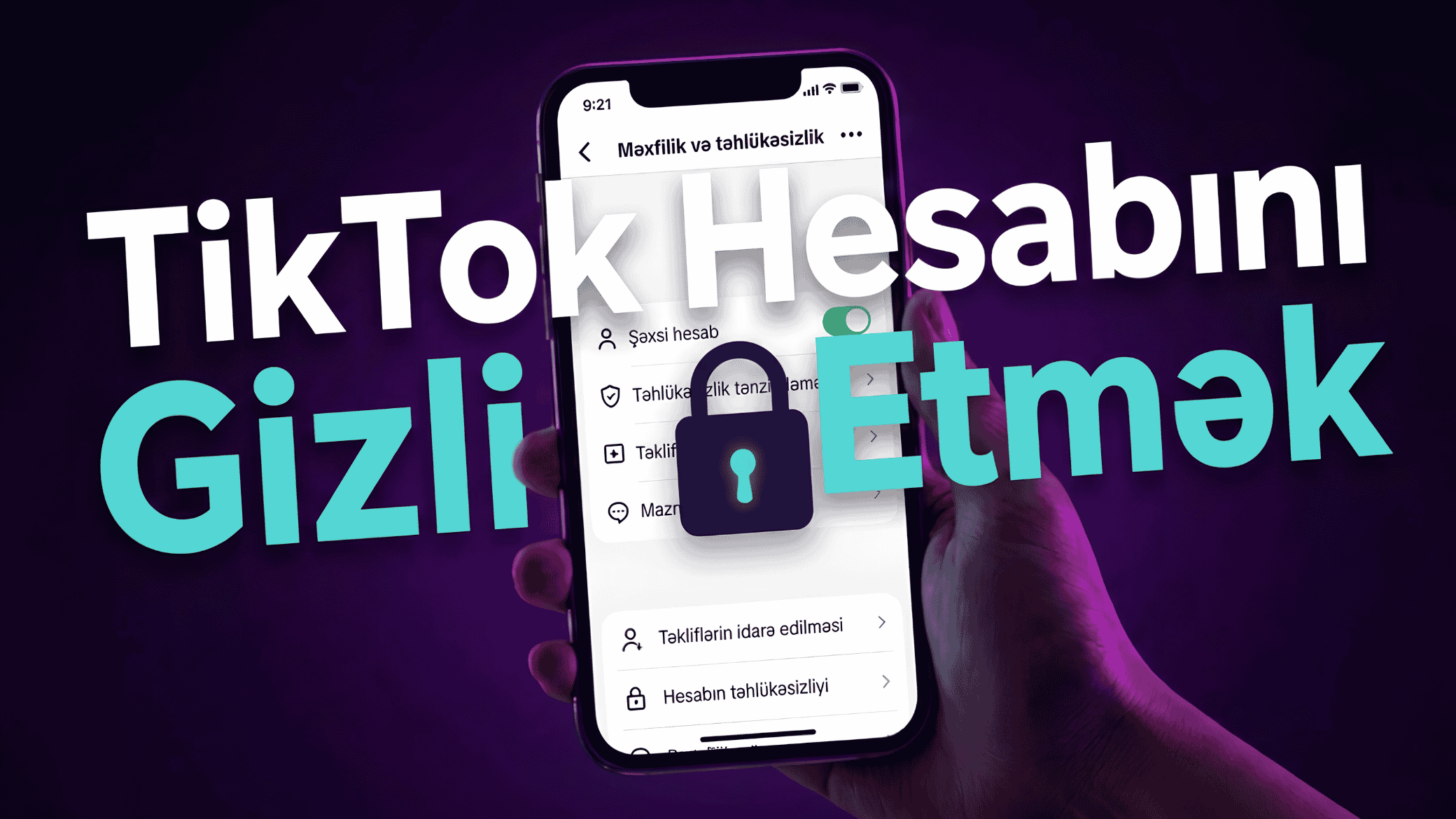 TikTok Hesabını Gizli Etmək: Addım-Addım Tam Bələdçi (2026)
