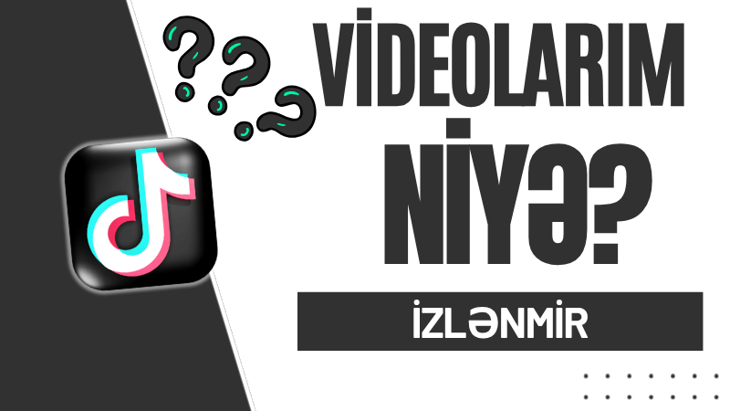 TikTok Videolarım Niyə İzlənmir? TikTok 0 Baxış Problemi və Həlli