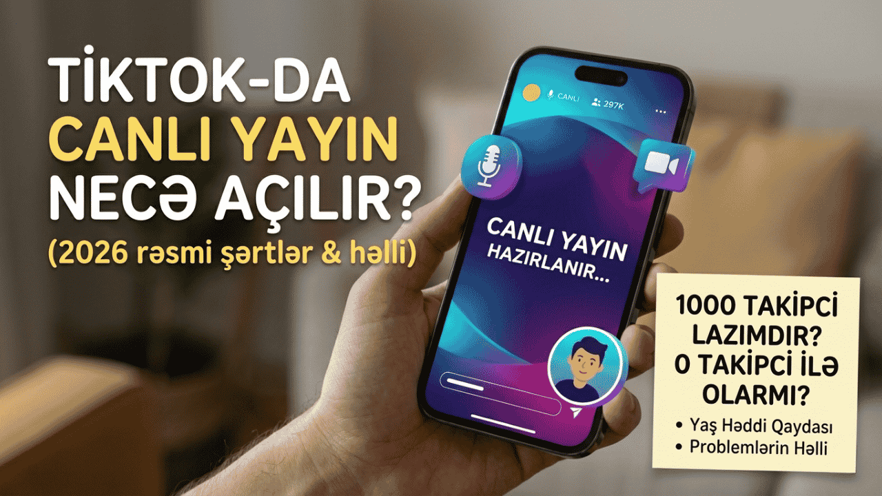 TikTok-da Canlı Yayın Necə Açılır 1000 Takipçi Olmadan Mümkündür?